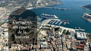 Cartagena, un puerto de la historia